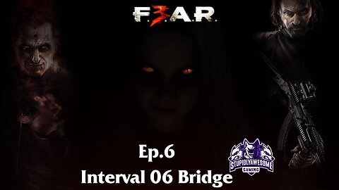 Fear 3 Ep.6 Interval 06 Bridge