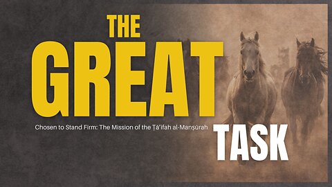 The Great Task of the Ṭā’ifah al-Manṣūrah: Restoring the Ummah to Allah’s Path