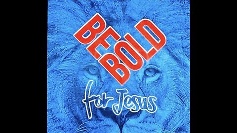 Relive Be Bold for Jesus