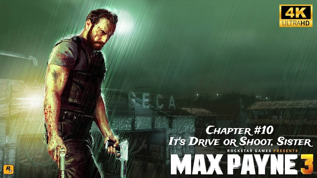 Max Payne 3 - Gameplay Walkthrough Max Payne 3 Chapter #10 - It's Drive or Shoot, Sister