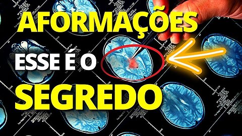 [O SEGREDO PARA REPROGRAMAR SUA MENTE] GANHE DINHEIRO E TENHA SUCESSO COM ESTAS AFORMAÇÕES