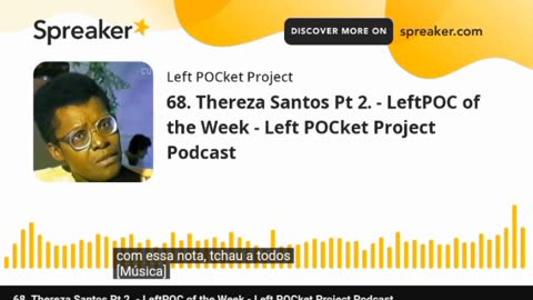 Thereza Santos Pt 2. - LeftPOC da Semana - Left POCket Project Podcast