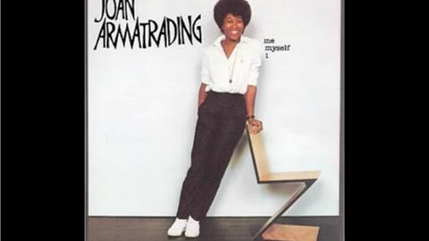 Joan Armatrading - All the way from America