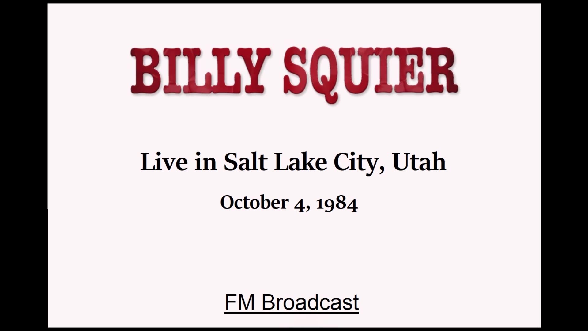 Billy Squier - Live in Salt Lake City, Utah 1984 (FM Broadcast)