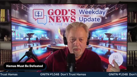 GNITN Weekday Update Episode 1048 - Don't Trust Hamas