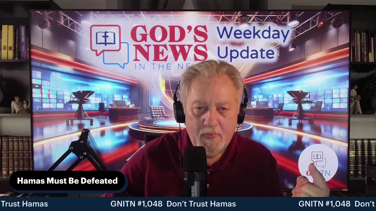 GNITN Weekday Update Episode 1048 - Don't Trust Hamas