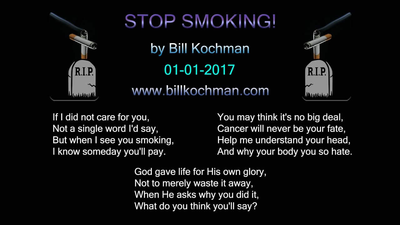 STOP SMOKING! -- an original song by Bill Kochman.