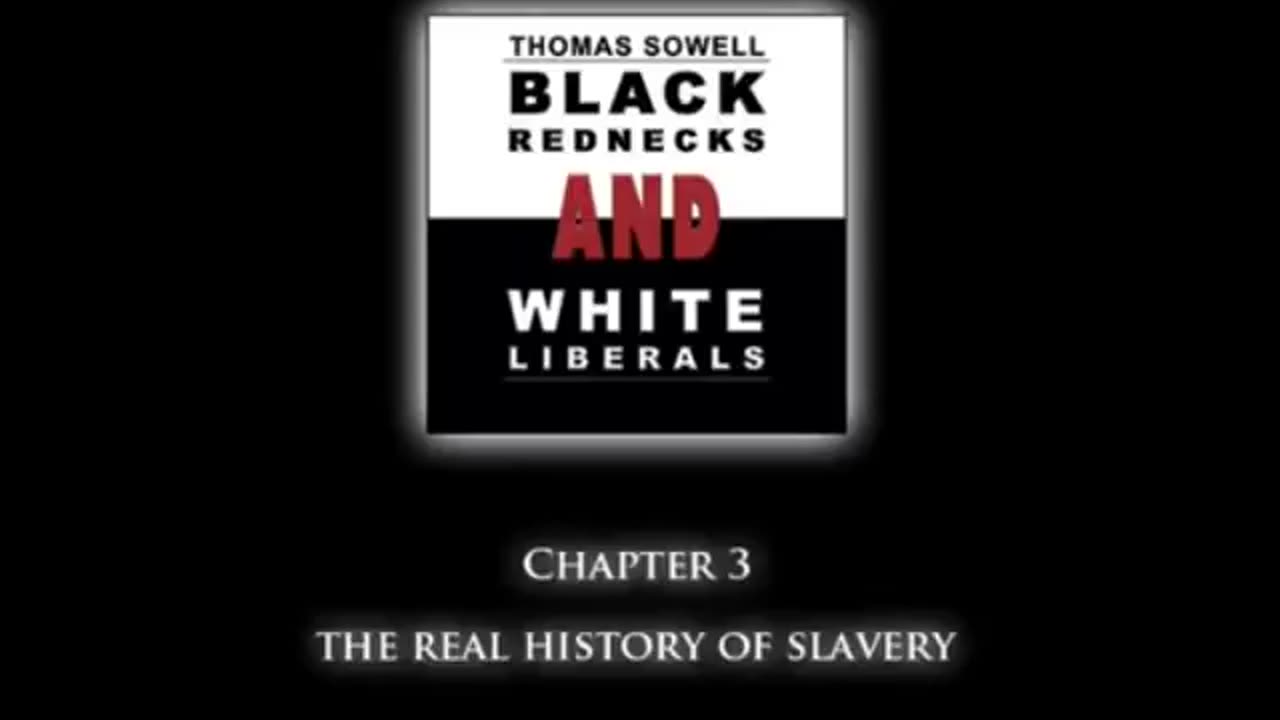 Thomas Sowell: The Real History of Slavery