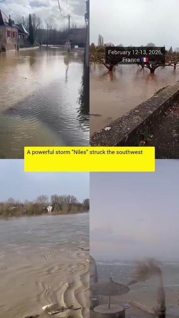 🌊February 12-13, 2026,France A powerful storm, Niles, struck the southwestern part of the country.