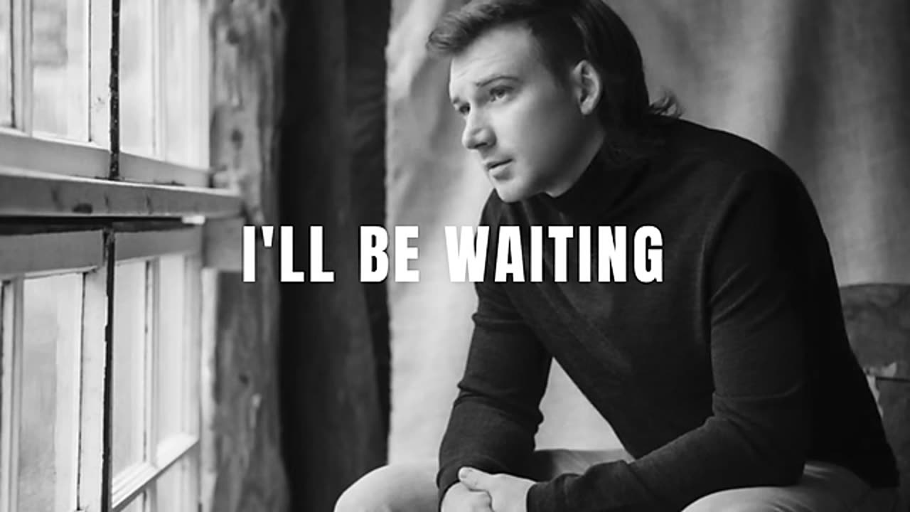 Morgan Wallen - I'll Be Waiting