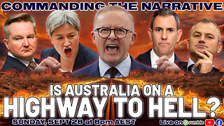 Is Australia on a HIGHWAY TO HELL? - LIVE Sun, Sept 28 at 8pm AEST