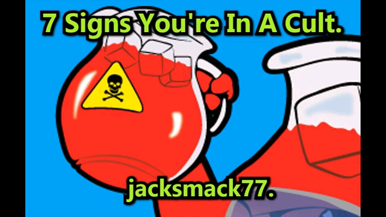 26 Jul 24 JackSmack77's 7 Signs You're in a Cult