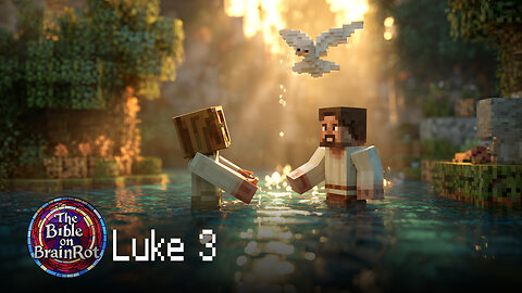 Luke 3 – “The Voice in the Wilderness” | The Bible on BrainRot