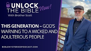 This Generation – God’s Warning to a Wicked and Adulterous People