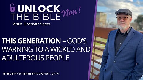 This Generation – God’s Warning to a Wicked and Adulterous People