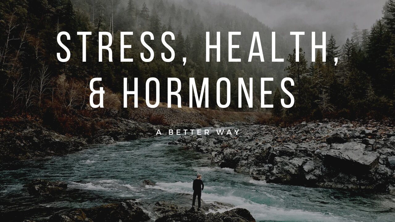 Stress, Health, and Hormones