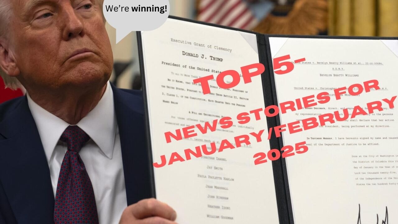 Top 5 stories for January and February 2025