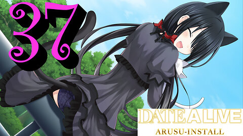 Let's Play Date A Live: Arusu Install [37] Neko Kurumi!