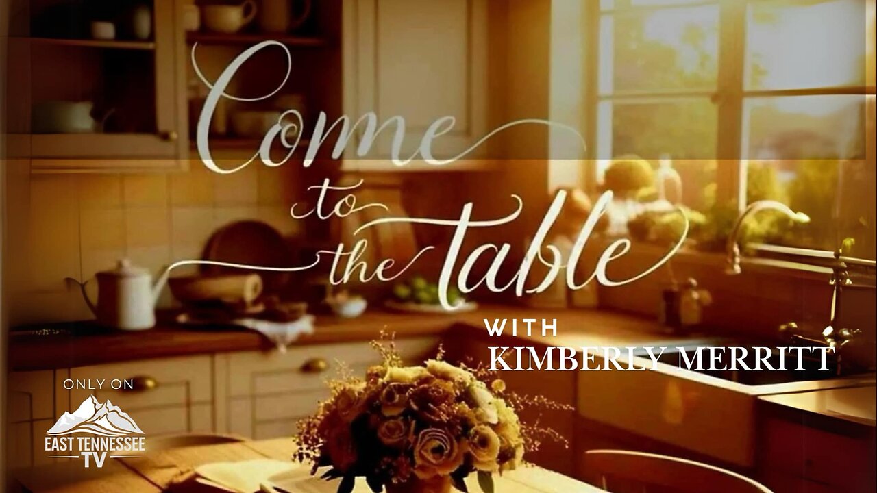 Come to the Table with Kimberly Merritt