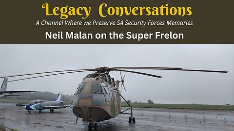 Super Frelon - Col Neil Malan