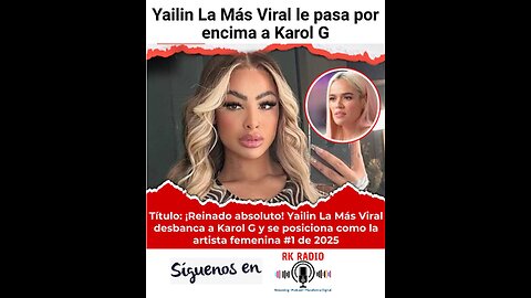 Yailin La Más Viral le pasa por encima a Karol G