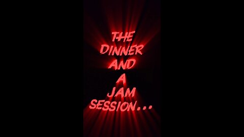 The "dinner and a jam" session