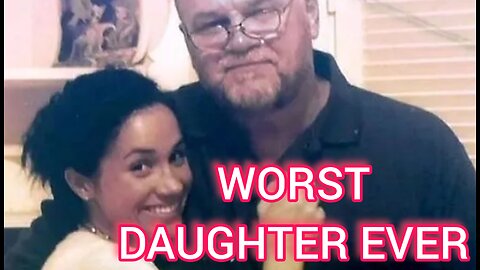 Meghan’s HYPOCRISY EXPOSED:NEGLECTS Thomas Markle