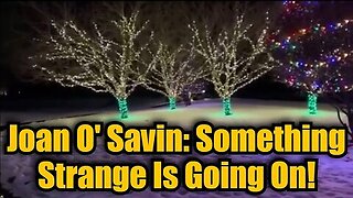 Joan O Savin- Innauguration Intel - Something Strange Is Going On!