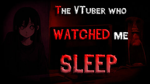 The VTuber who WATCHED me SLEEP