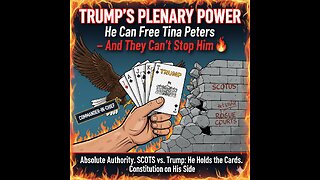 TRUMP'S PLENARY POWER: He Can Free Tina Peters – And They Can't Stop Him 🔥