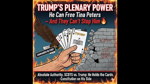 TRUMP'S PLENARY POWER: He Can Free Tina Peters – And They Can't Stop Him 🔥