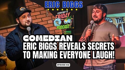 How to Make Anyone Laugh Guest Eric Biggs ~ Everyday Is Friday Podcast 365 Host Matty B43 2025