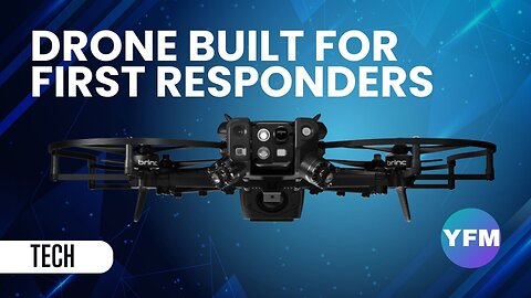 These drones are built for first responders