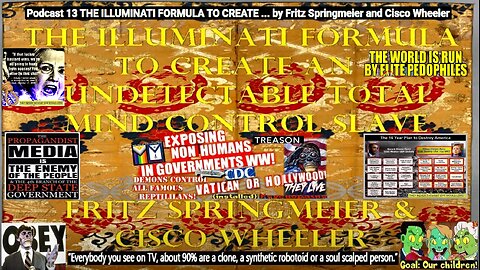 Podcast 13 THE ILLUMINATI FORMULA TO CREATE ... by Fritz Springmeier and Cisco Wheeler
