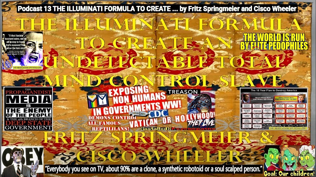 Podcast 13 THE ILLUMINATI FORMULA TO CREATE ... by Fritz Springmeier and Cisco Wheeler