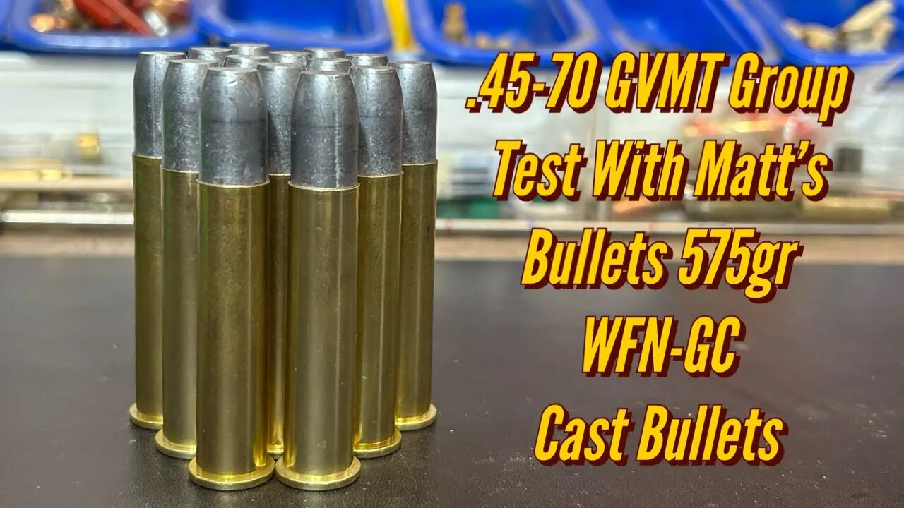 .45-70 Group Testing the Cast 575gr WFN-GC from Matt's Bullets