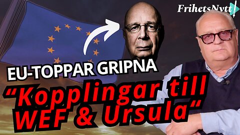 WEF-kopplingarna avslöjade – Därför grips EU-topparna nu - Hans Erixon