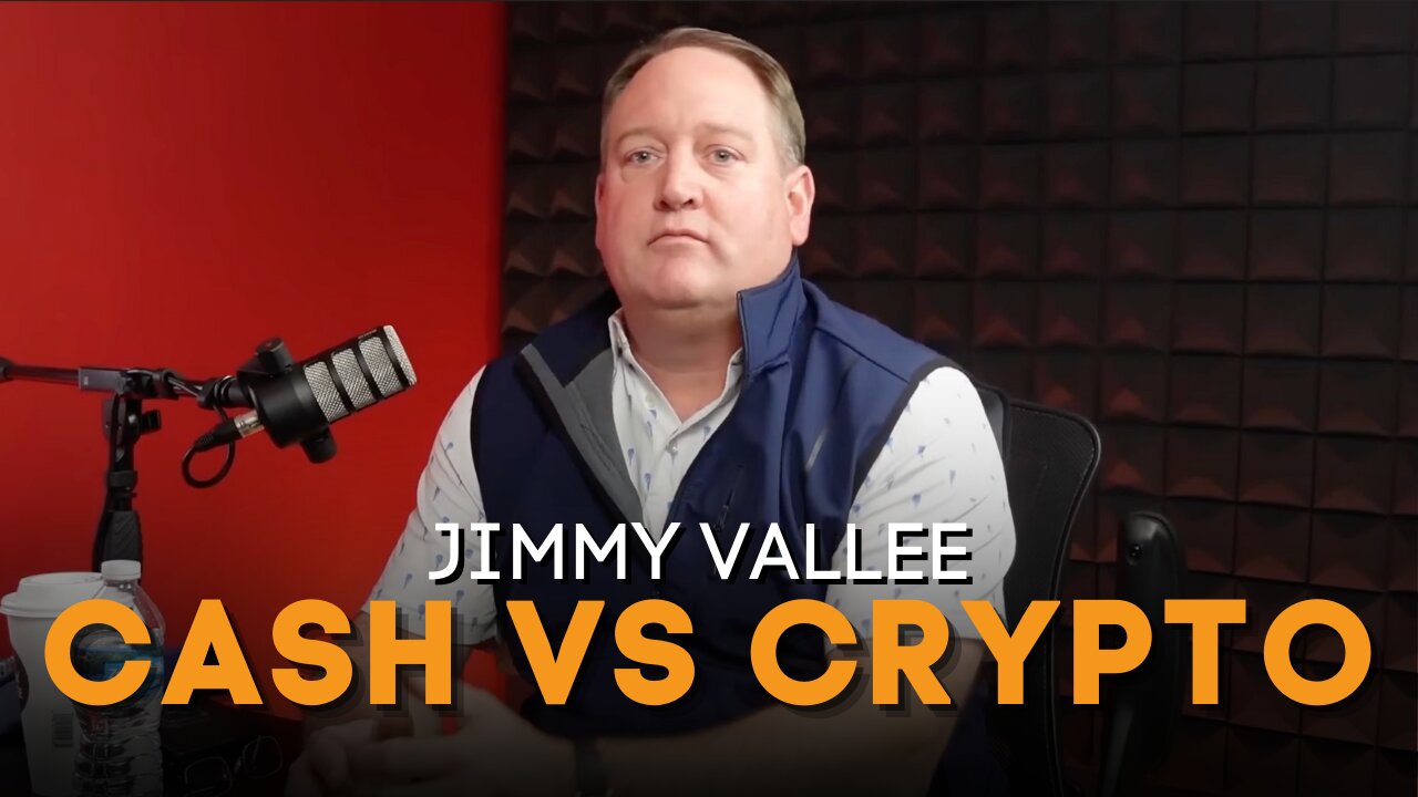 Jimmy Vallee - Cash vs Crypto | Your Future Depends On It