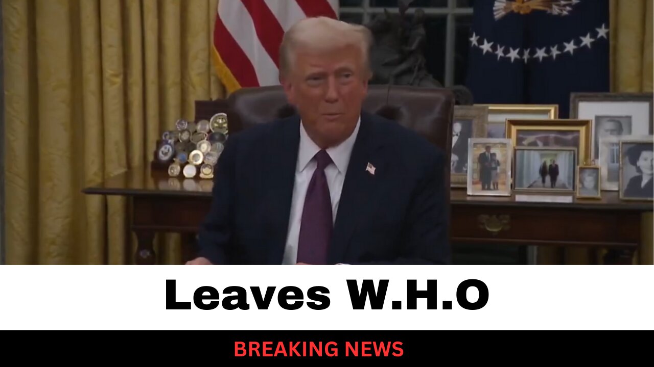 Donald Trump Leaves The World Health Organization