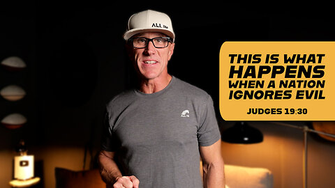 This Is What Happens When a Nation Ignores Evil | Judges 19:30