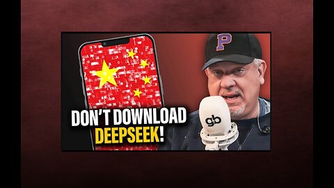 ⭐ DON’T DOWNLOAD CHINA'S DEEPSEEK AI | Glenn Beck