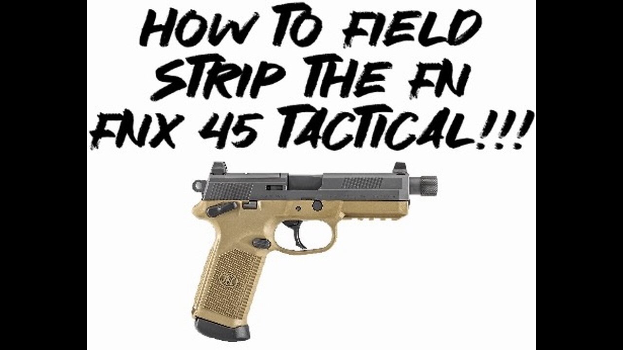 How To Field Strip The FN FNX-45 Tactical!!!