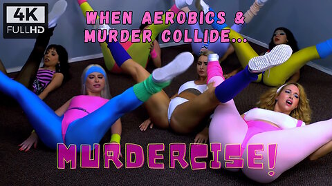 Murdercise 2023 Sexy 80's Aerobics Mixed With Lots of MURDER Preview HD