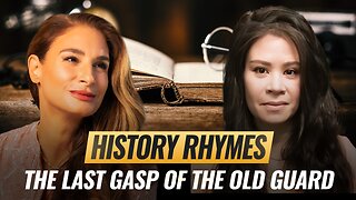 Mel K & Cynthia Chung | History Rhymes: The Last Gasp of the Old Guard | 9-26-25