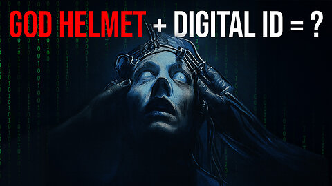 What They’re Not Telling You About the God Helmet & Digital ID