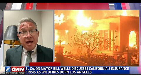 California Mayor Says State's One-Party Rule Is To Blame For Homeowners Losing Fire Coverage
