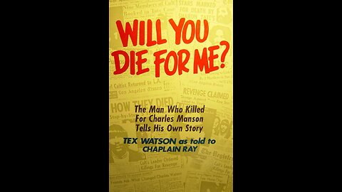 Manson's Race War Agenda: Will You Die For Me by Tex Watson