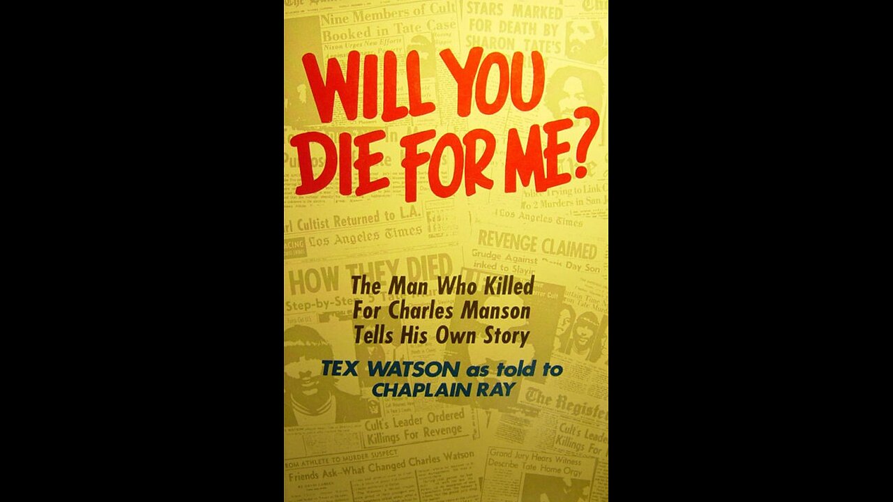 Manson's Race War Agenda: Will You Die For Me by Tex Watson