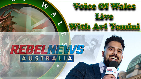 Voice Of Wales LIVE with Avi Yemini