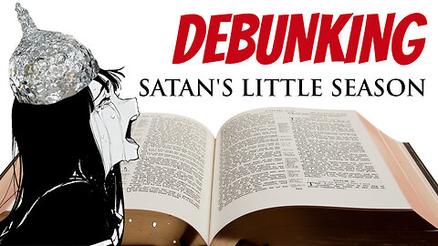 DEBUNKING Satan's Little Season